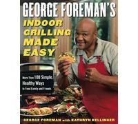Kathryn Kellinger George George Foreman's Indoor Grilling Ma (Copertina rigida)