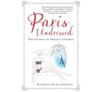 Kathryn Kemp-Griffin Paris Undressed (Copertina rigida)