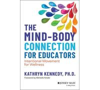 Kathryn Kennedy The Mind-Body Connection for Educators (Tascabile)