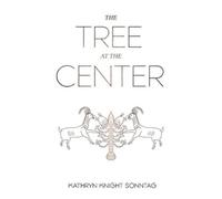 Kathryn Knight Sonntag The Tree at the Center (Tascabile)