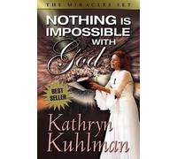 Kathryn Kuhlman Nothing is Impossible with God (Tascabile)