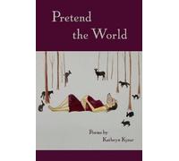 Kathryn Kysar Pretend the World (Tascabile)