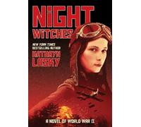 Kathryn Lasky Night Witches: a Novel of World War II (Copertina rigida)