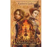Kathryn Lasky Tangled In Time 2: The Burning Queen (Copertina rigida)