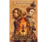 Kathryn Lasky Tangled in Time 2: The Burning Queen (Tascabile)