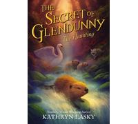 Kathryn Lasky The Secret of Glendunny: The Haunting (Copertina rigida)
