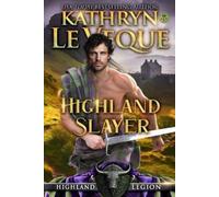 Kathryn Le Veque Highland Slayer (Tascabile) Highland Legion