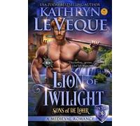 Kathryn Le Veque Lion of Twilight (Tascabile) de Lohr Dynasty