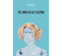 Kathryn Lund The Things We Left Sleeping (Tascabile)