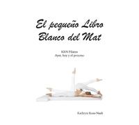 Kathryn M Ross- El pequeño Libro Blanco del Mat, KRN Pilates, Ayer, (Tascabile)