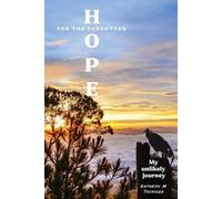 Kathryn M Tschiegg Hope for the forgotten...My Unlikely Journey (Tascabile)