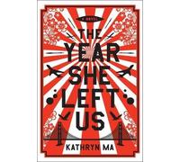 Kathryn Ma The Year She Left Us (Copertina rigida)