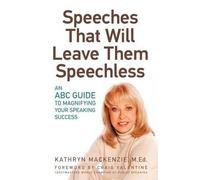 Kathryn MacKenzie Speeches That Will Leave Them Speechless (Tascabile)