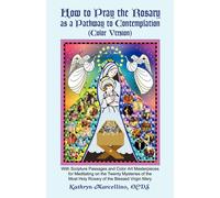 Kathryn Marcell How to Pray the Rosary as a Pathway to Contemplation (Tascabile)
