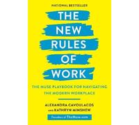 Kathryn Minshew Alexandra Cavoulacos The New Rules of Work (Tascabile)