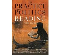 Kathryn Mogk-Wag The Practice and Politics of Reading, 650-1 (Copertina rigida)