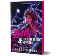 Kathryn Moon Baby & the Late Night Howlers (Deluxe Edition) (Tascabile)