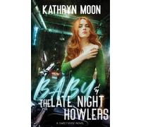 Kathryn Moon Baby + the Late Night Howlers (Tascabile)