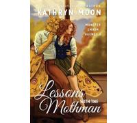 Kathryn Moon Lessons With The Mothman (Tascabile)