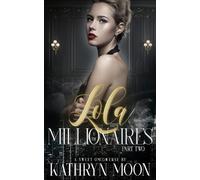Kathryn Moon Lola & the Millionaires (Tascabile) Sweetverse