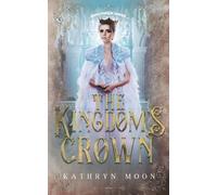 Kathryn Moon The Kingdom's Crown (Tascabile)