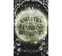 Kathryn Moon The Knitter's Guide to Banishing Boyfriends (Tascabile) Sweet Pea