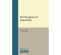 Kathryn Murphy The Emergence of Impartiality (Copertina rigida) Intersections