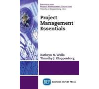 Kathryn N. Wells Timothy Kloppenborg Project Management Essentials (Tascabile)