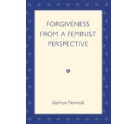 Kathryn Norlock Forgiveness from a Feminist Perspective (Tascabile)