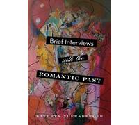 Kathryn Nuernberger Brief Interviews with the Romantic Past (Tascabile)