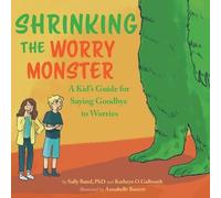 Kathryn O Galbraith Sally Baird Shrinking the Worry Monster (Tascabile)