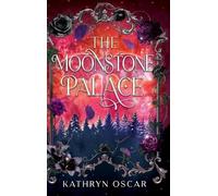 Kathryn Oscar The Moonstone Palace (Copertina rigida)