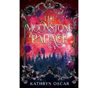 Kathryn Oscar The Moonstone Palace (Tascabile)