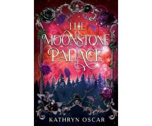 Kathryn Oscar The Moonstone Palace (Tascabile)