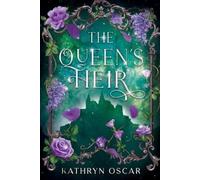 Kathryn Oscar The Queen's Heir (Tascabile) Lonely Kingdom Chronicles