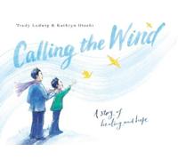 Kathryn Otoshi Trudy Ludwig Calling the Wind (Copertina rigida)