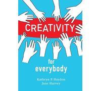 Kathryn P Haydon Jane Harvey Creativity for Everybody (Tascabile)