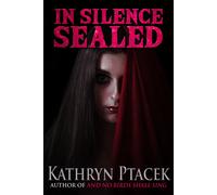 Kathryn Ptacek In Silence Sealed (Tascabile) Crossroad Press Ladies of Horror