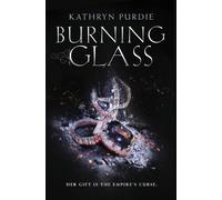 Kathryn Purdie Burning Glass (Copertina rigida)