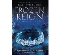 Kathryn Purdie Frozen Reign (Tascabile) Burning Glass