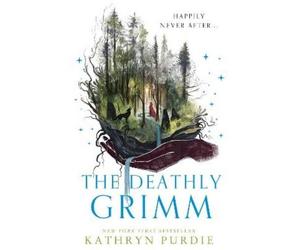 Kathryn Purdie The Deathly Grimm (Copertina rigida) Forest Grimm
