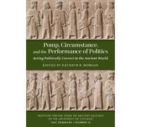 Kathryn R. Morga Pomp, Circumstance, and the Performance of Politic (Tascabile)