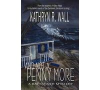 Kathryn R Wall And Not A Penny More (Tascabile) Bay Tanner Mysteries