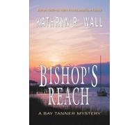 Kathryn R Wall Bishop's Reach (Tascabile) Bay Tanner Mystery