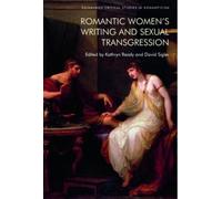 Romantic Women's Writing and Sexual Transgression (Copertina rigida)