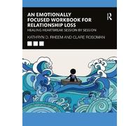 Kathryn Rheem Clare An Emotionally Focused Workbook for Relationsh (Tascabile)