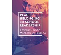 Kathryn Riley Place, Belonging and School Leadership (Tascabile)