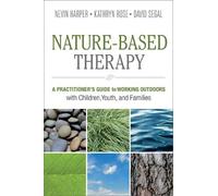 Kathryn Rose David Segal Nevin J. Harper Nature-Based Therapy (Tascabile)