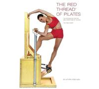Kathryn Ross-Na The Red Thread of Pilates The Integrated System and (Tascabile)