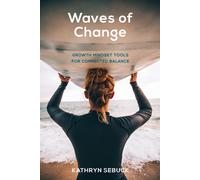 Kathryn S Sebuck Waves of Change (Tascabile)
